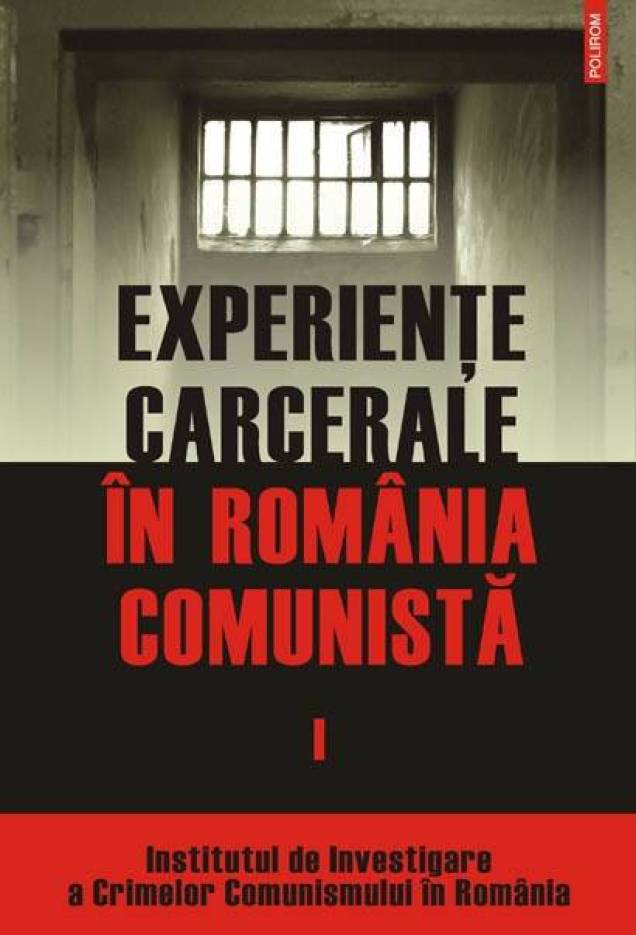 https://polirom.ro/-/2807-experiente-carcerale-in-romania-comunista-volumul-i.html